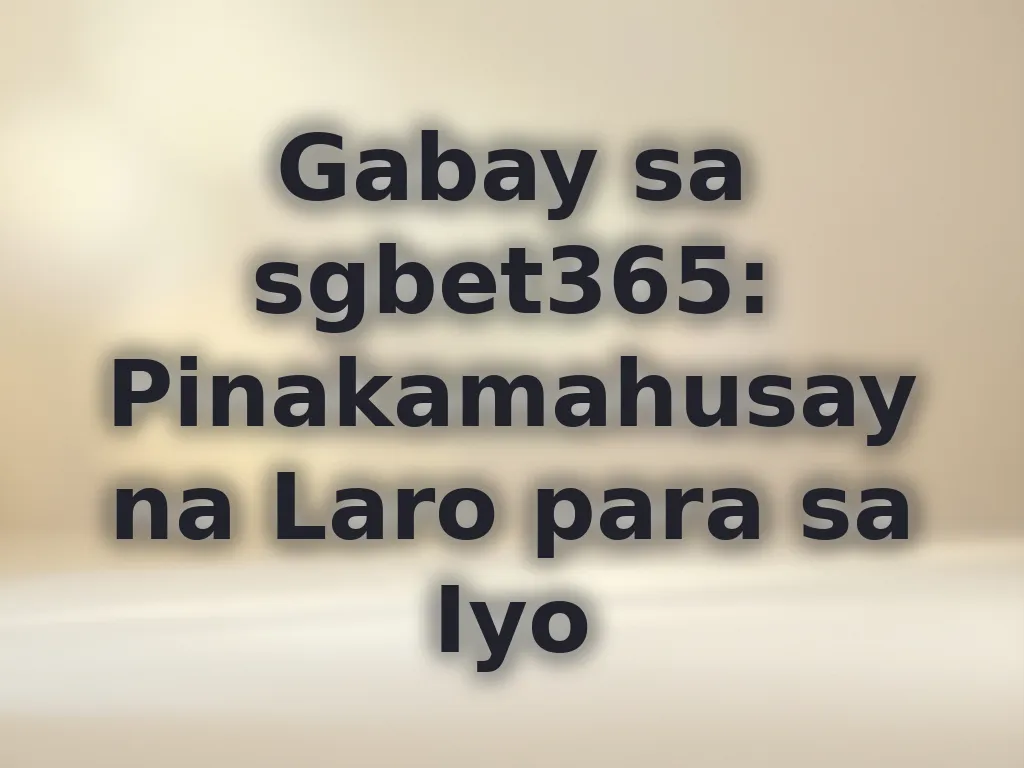Pinakamahusay na Laro para sa Iyo